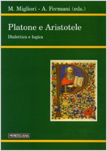 Copertina di 'Platone e Aristotele. Dialettica e logica'