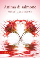 Anima di salmone - Calderoni Omer
