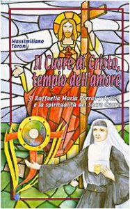 Copertina di 'Il cuore di Cristo tempio dell'amore. S. Raffaela Maria Porras y Ayllon e la spiritualità del Sacro Cuore'