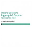 Traiano Boccalini «Ragguagli di Parnaso». Testi scelti e studi