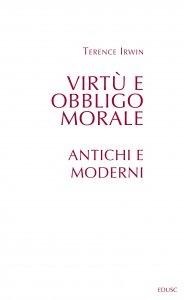 Copertina di 'Virt e obbligo morale: antichi e moderni'