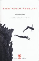 Poesie scelte - Pasolini Pier Paolo