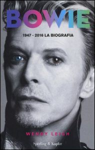 Copertina di 'Bowie 1947-2016. La biografia'