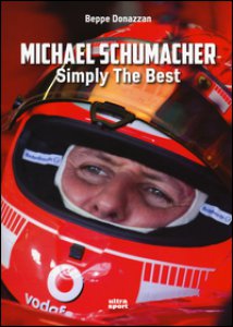 Copertina di 'Michael Schumacher. Symply the best'