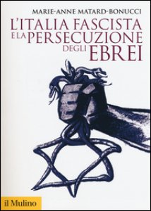 Copertina di 'L' Italia fascista e la persecuzione degli ebrei'