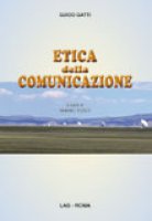 Etica della comunicazione - GATTI Guido