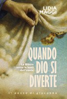 Quando Dio si diverte - Lidia Maggi