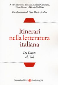 Copertina di 'Itinerari nella letteratura italiana. Da Dante al web'