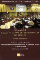 Décret général LES ASSOCIATIONS INTERNATIONALES DE FIDÈLES - Dicastère pour les Laïcs, la Famille et la Vie