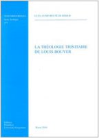 La theologie trinitaire de Louis Bouyer - Bruté de Rémur Guillaume