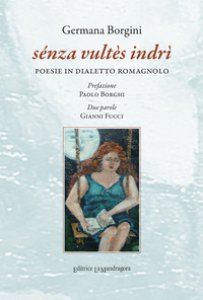 Copertina di 'Snza vults indr. Poesie in dialetto romagnolo'
