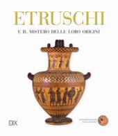 Etruschi - Romualdi Antonella, Falchetti Franco