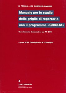 Copertina di 'Manuale per lo studio delle griglie di repertorio con il programma Griglia. Con floppy disk'
