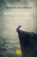 Il nuovo Eden. La trilogia dell'Eroiél - Colangelo Michele
