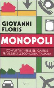 Copertina di 'Monopoli. Conflitti d'interesse, caste e privilegi dell'economia italiana'