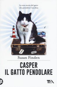 Copertina di 'Casper il gatto pendolare. La vera storia del gatto che prendeva l'autobus'