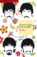 Beatles - Ernesto Assante, Gino Castaldo