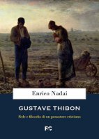 Gustave Thibon - Enrico Nadai