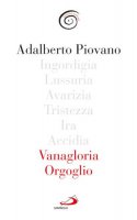 Vanagloria e Orgoglio - Adalberto Piovano