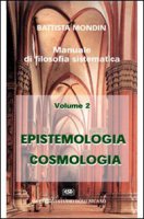 Epistemologia e cosmologia - Mondin Battista