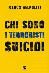 Copertina di 'Chi sono i terroristi suicidi?'