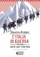 L'Italia in guerra - Massimo Birattari