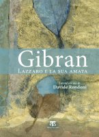 Lazzaro e la sua amata - Khalil Gibran