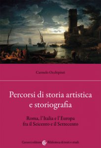 Copertina di 'Percorsi di storia artistica e storiografia. Roma, l'Italia e l'Europa fra il Seicento e il Settecento'