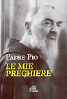 Le mie preghiere - Pio da Pietrelcina (san)