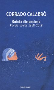 Copertina di 'Quinta dimensione. Poesie scelte 1958-2018'