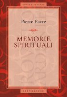Memorie spirituali - Pierre Favre