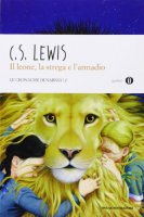Il leone, la strega e l'armadio. Le cronache di Narnia vol.2 - Lewis Clive S.