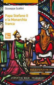Copertina di 'Papa Stefano II e la Monarchia franca'