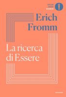 La ricerca di essere - Fromm Erich