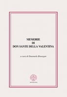 Memorie di Don Sante della Valentina.