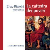 La cattedra dei poveri. 1 CD mp3 - Enzo Bianchi