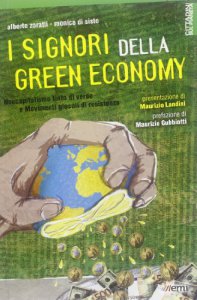 Copertina di 'I Signori della Green Economy. Neocapitalismo tinto di verde e Movimenti glocali di resistenza'