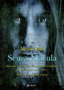Copertina di 'Senza Mcula. Antologia di versi scelti in lingua aulica siciliana'