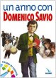 Un anno con Domenico Savio. Colori di santit. Un messaggio ai ragazzi - Falcione S., Roso P., Gallarato S.