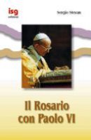 Il rosario con Paolo VI - Stevan Sergio