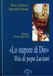 Lo stupore di Dio. La vita di papa Luciani - Scopelliti Nicola, Taffarel Francesco