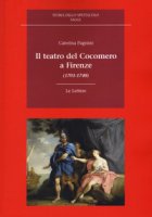 Il teatro del Cocomero a Firenze (1701-1748) - Pagnini Caterina