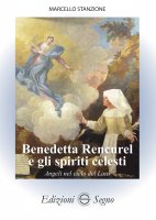 Benedetta Rencurel e gli spiriti celesti Angeli nel cielo di Lourdes - Marcello Stanzione