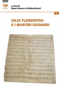 Copertina di 'Iulia Florentina e i martiri catanesi'