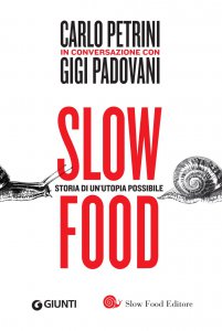 Copertina di 'Slow food. Storia di un'utopia possibile'