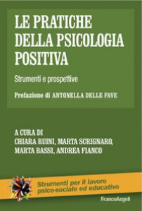 Copertina di 'Le pratiche della psicologia positiva. Strumenti e prospettive'