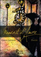 Momenti d' amore - Carriere Ettore