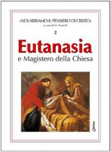 Copertina di 'Eutanasia e magistero della Chiesa'