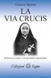 La Via Crucis dettata da Ges a sr Josefa Menendez - Vincenzo Speziale