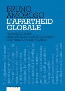 Copertina di 'L' apartheid globale. Globalizzazione, marginalizzazione economica, destabilizzazione politica'